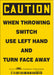 Safety Sign 5 inx3 1/2 in Vinyl