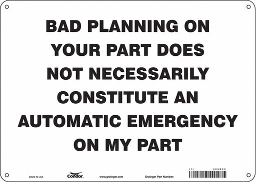Safety Sign 10 in x 14 in Polyethylene