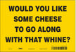 Safety Sign 7 in x 10 in Vinyl