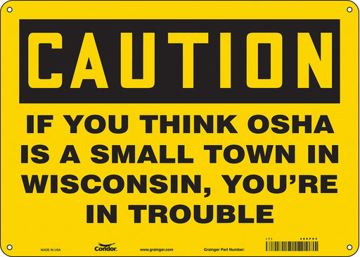 Safety Sign 10 in x 14 in Aluminum