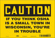 Safety Sign 7 in x 10 in Vinyl