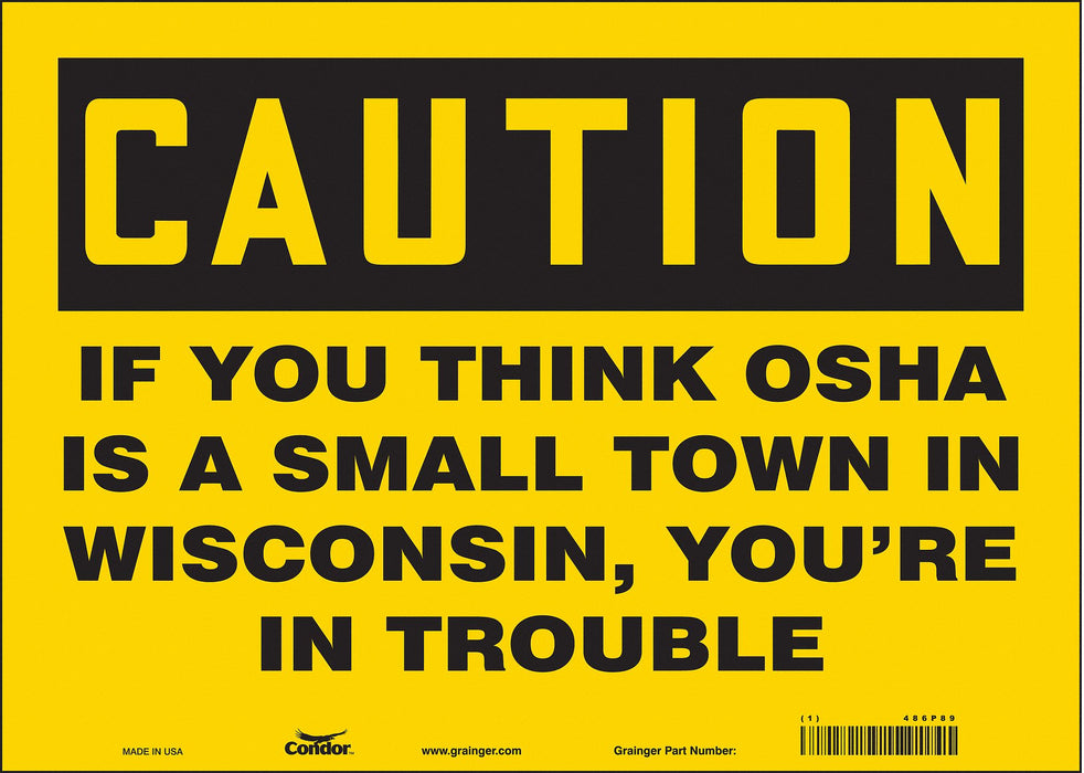 Safety Sign 10 in x 14 in Vinyl