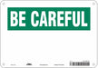 Safety Sign 7 in x 10 in Aluminum