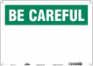 Safety Sign 10 in x 14 in Aluminum