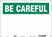 Safety Sign 10 in x 14 in Polyethylene