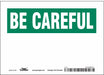 Safety Sign 5 inx7 in Vinyl
