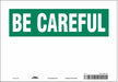 Safety Sign 7 inx10 in Vinyl