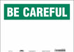 Safety Sign 10 in x 14 in Vinyl