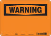 Safety Sign 7 inx10 in Polyethylene