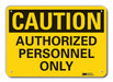Caution Sign 7 in x 10 in Aluminum
