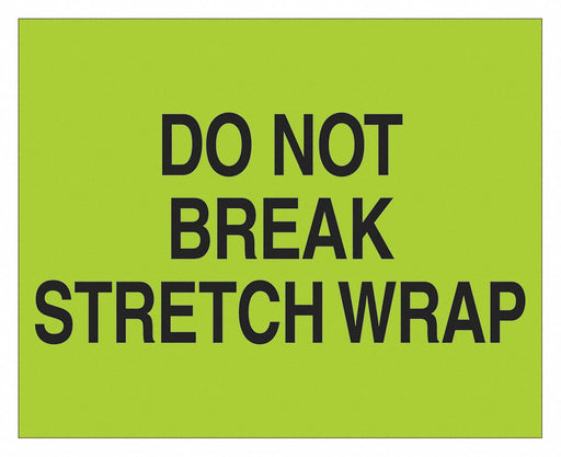 Label Do Not Break Stretch Wrap 8x10 