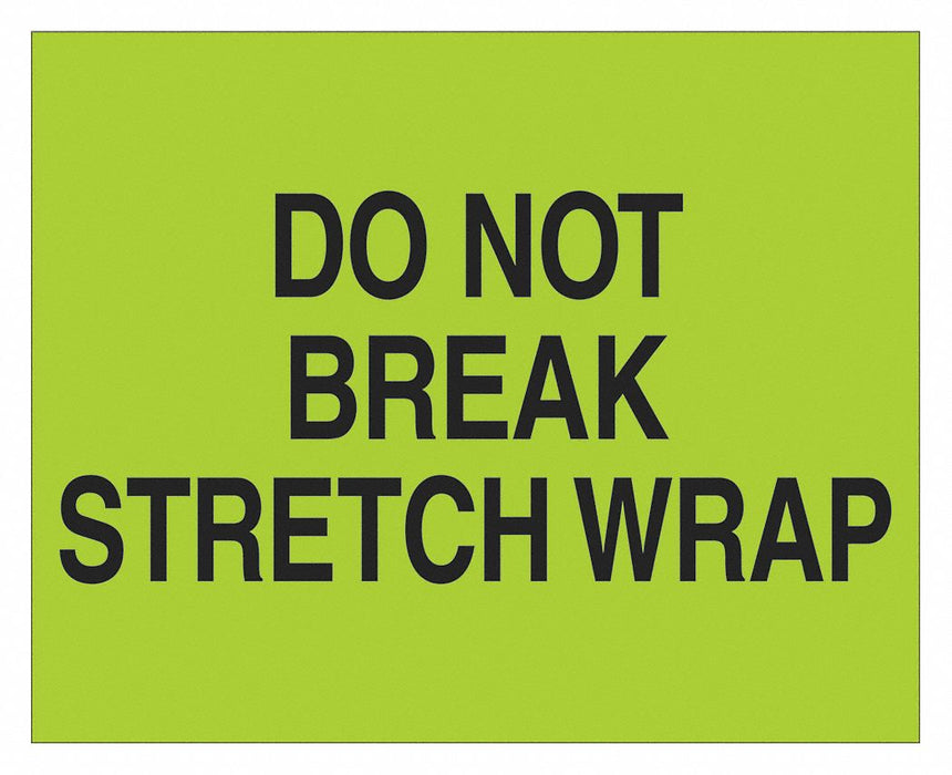 Label Do Not Break Stretch Wrap 8x10 