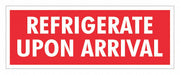 Label Refrigerate Upon Arrival 4x1-1/2 