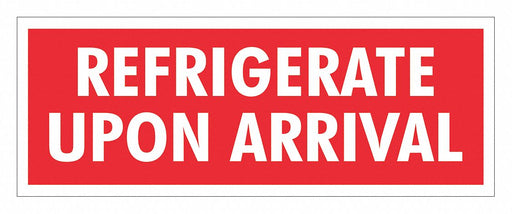 Label Refrigerate Upon Arrival 4x1-1/2 