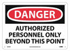 Danger Authorized Personnel Only Beyond