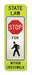 State Law Stop For Pedestrian Sign