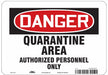 Quarantine Area Sign 7 H 10 W Aluminum