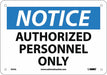 Notice Authorized Personnel Only Sign