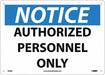 Notice Authorized Personnel Only Sign