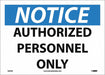 Notice Authorized Personnel Only Sign