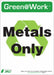 Metals Only Adhsve Sign 7x10in PK5