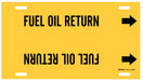Pipe Marker Fuel Oil Return 8in H 16in W