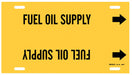 Pipe Marker Fuel Oil Supply 8in H 16in W