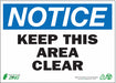 NOTICE Sign Keep Area Clear 10X14 