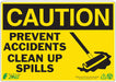 CAUTION Sign Clean Up Spills 7X10 