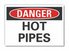 Hot Pipes Danger Lbl 7inx10in Polyester