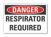 Respirator Required Danger Lbl 7x10in