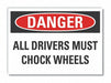 Chock Wheels Danger labl 5inx7in Polyest