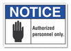 Notice Sign 7 inx10 in Non-PVC Polymer