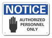 Auth Personnel Note Sign 10x14in Plastic