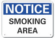 Smoking Area Notice Sign 10x14in Plastic