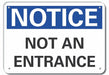 Alum Exit  Entrance Notice Sign 7x10in