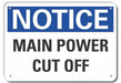 Power Cut Off Notice Sign 7x10in Plastic