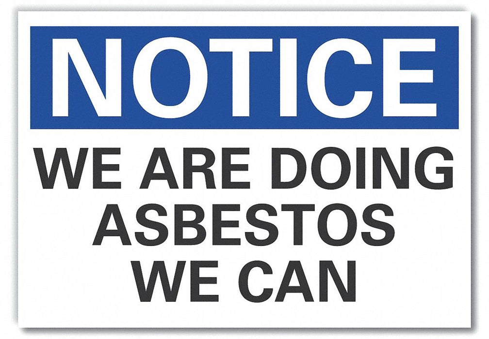 Notice Sign 10 x 14 in Non-PVC Polymer