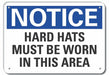 Alum Hard Hat Notice Sign 10x14in Alum