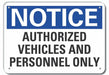 Auth Use Notice Sign 10x14in Plastic