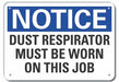 Dust Mask Notice Sign 10x14in Plastic