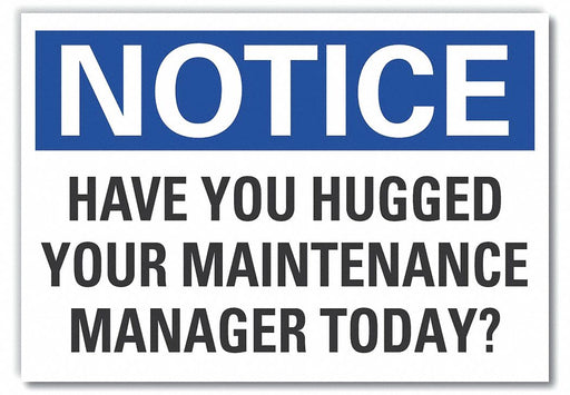 Notice Sign 10 x 14 in Non-PVC Polymer