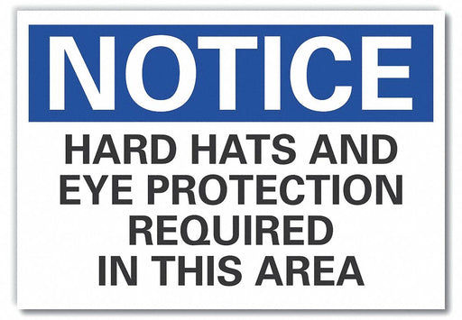 Notice Sign 7 in x 10 in Non-PVC Polymer