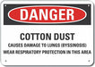 Cotton Dust Danger Sign 7x10in Plastic