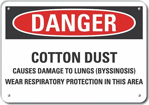 Cotton Dust Danger Sign 10x14in Plastic