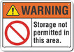 Aluminum No Storage Warning Sign 7x10in