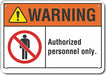 Auth Person Danger Sign 10x14in Plastic