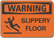Slippery Floor Warning Sign 10x14in Alum