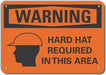 Hard Hat Warning Sign 10inx14in Aluminum
