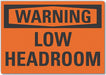 Low Clearance Warning Rflct Lbl 7x10in